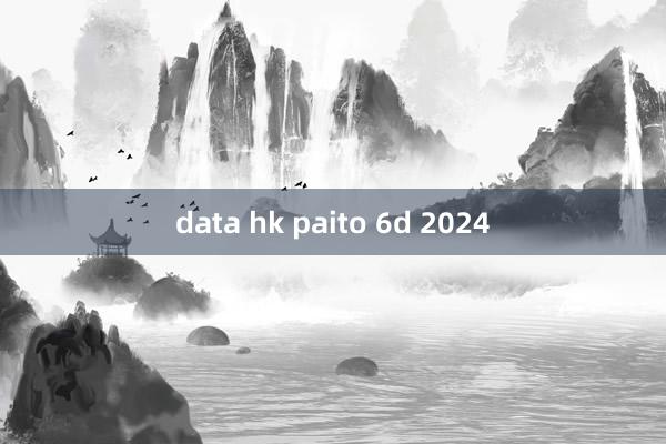 data hk paito 6d 2024