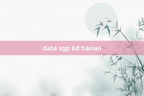 data sgp 6d harian