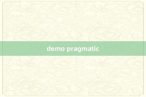 demo pragmatic