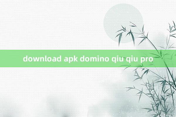 download apk domino qiu qiu pro