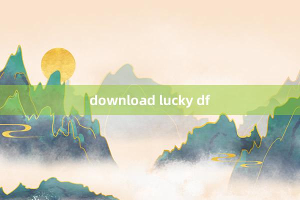 download lucky df