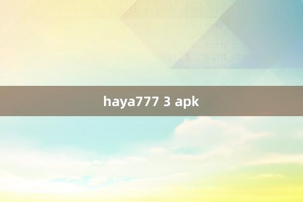 haya777 3 apk