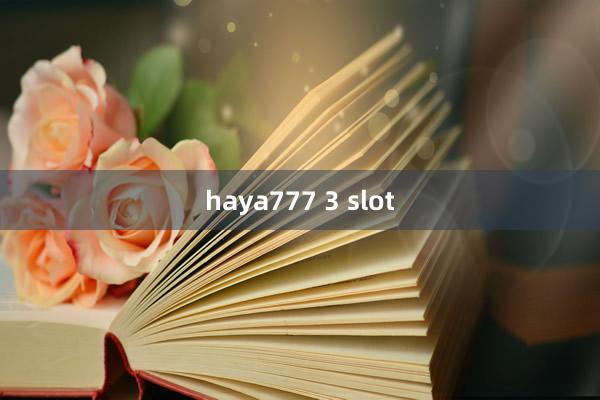 haya777 3 slot