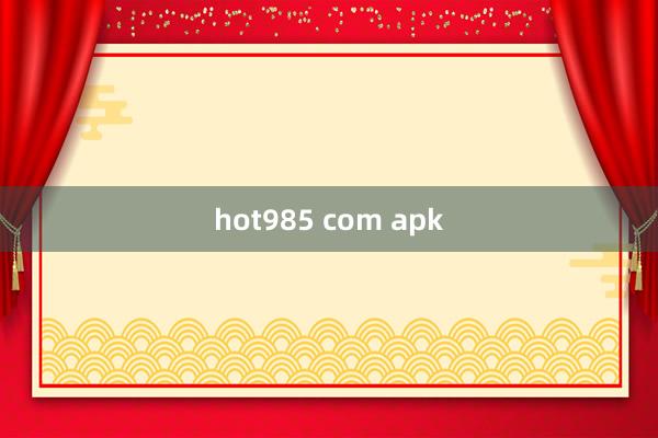 hot985 com apk