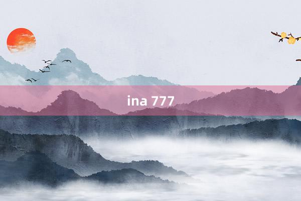 ina 777