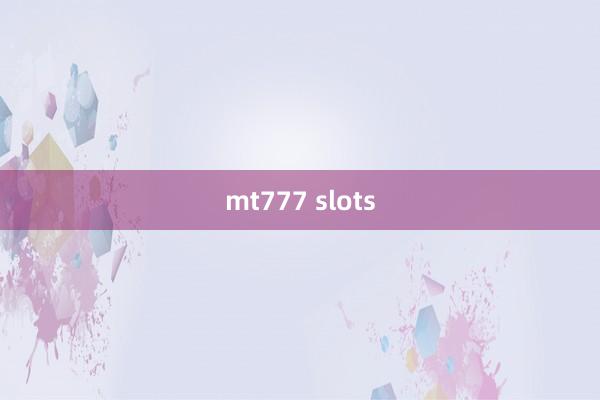 mt777 slots