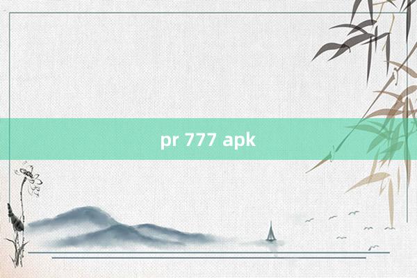 pr 777 apk