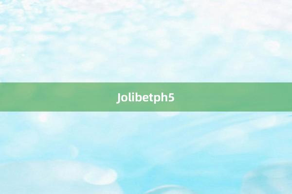 Jolibetph5